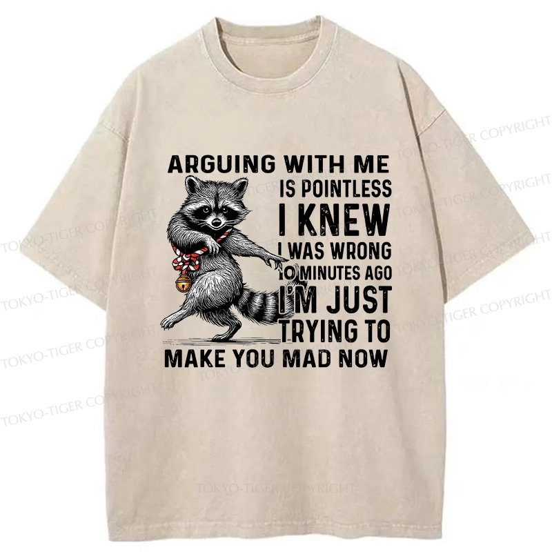 Tokyo-Tiger I'm Just Trying To Make You Mad Washed T-Shirt