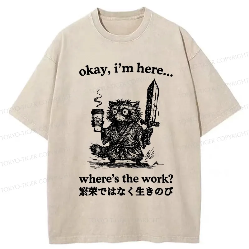 Tokyo-Tiger Where's The Work Funny Washed T-Shirt