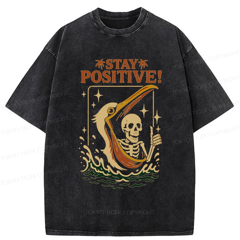 Tokyo-Tiger Skeleton Stay Positive Funny Washed T-Shirt