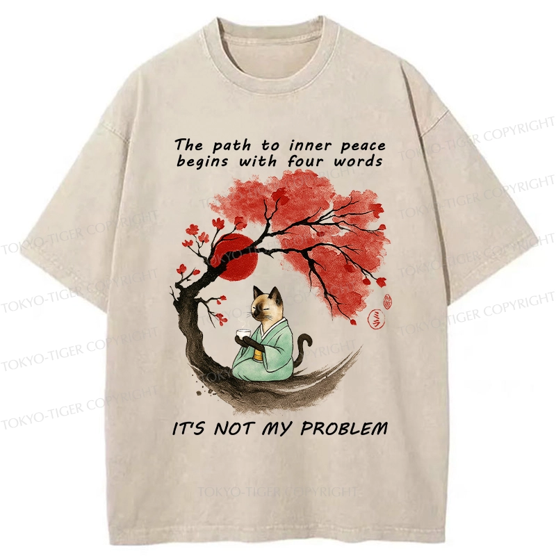 Tokyo-Tiger Funny It's Not My Problem Washed T-Shirt