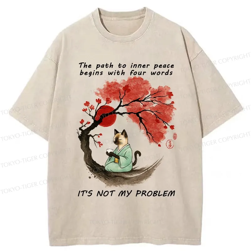 Tokyo-Tiger Funny It's Not My Problem Washed T-Shirt