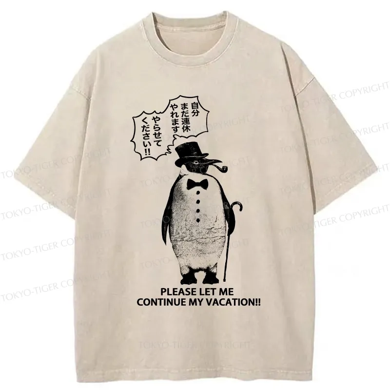 Tokyo-Tiger Please Let Me Continue My Vacation Washed T-Shirt