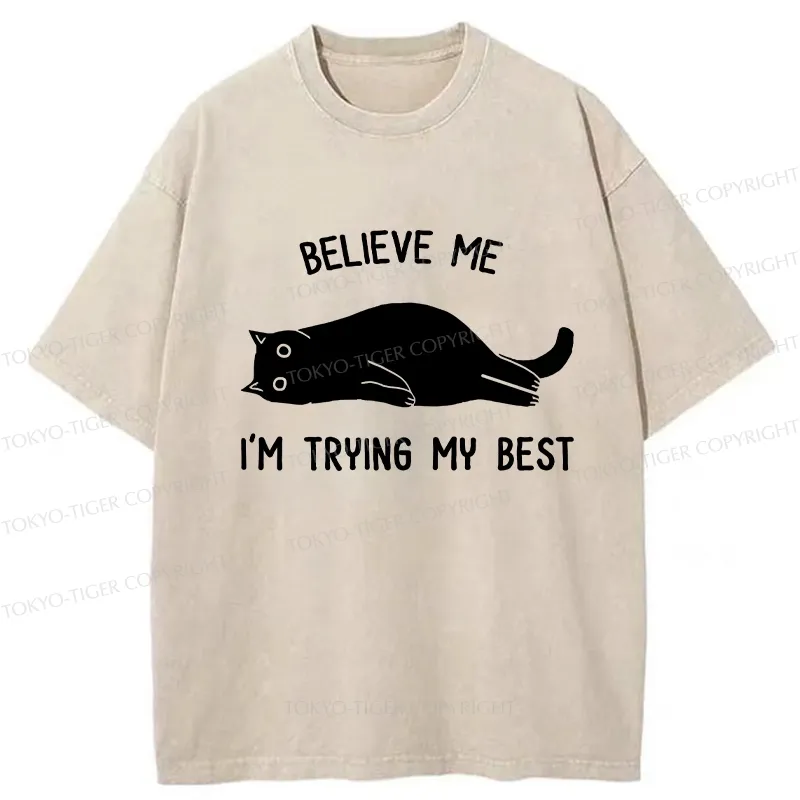 Tokyo-Tiger Believe Me I'm Trying My Best Washed T-Shirt