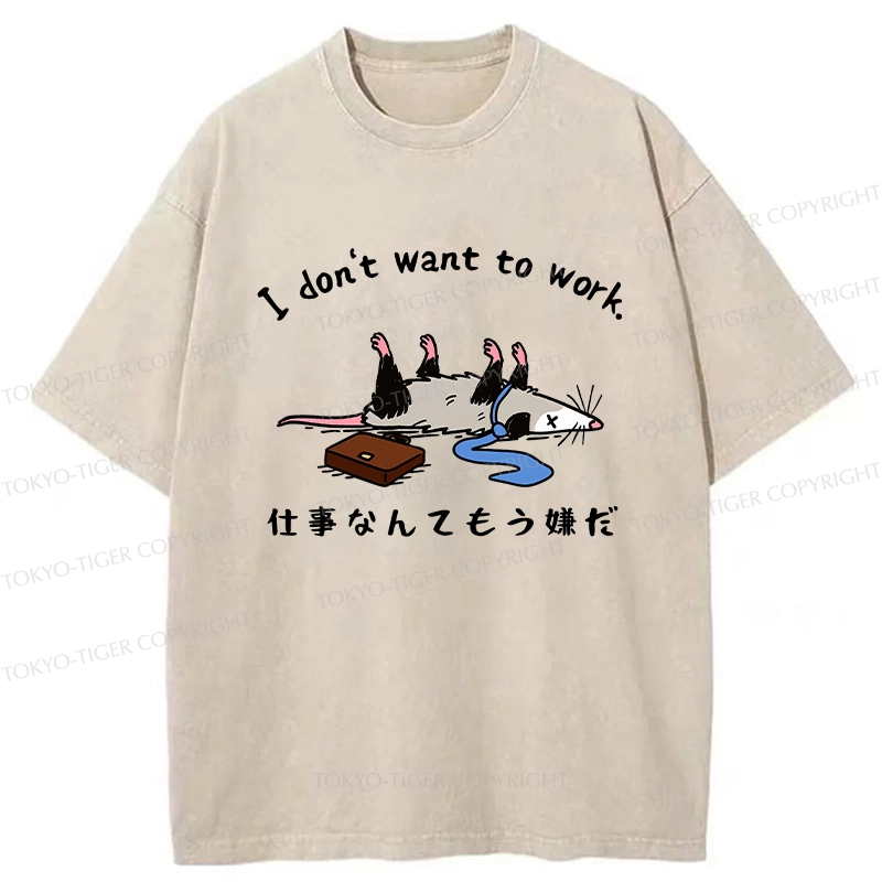 Tokyo-Tiger Possum Don't Want To Work Washed T-Shirt