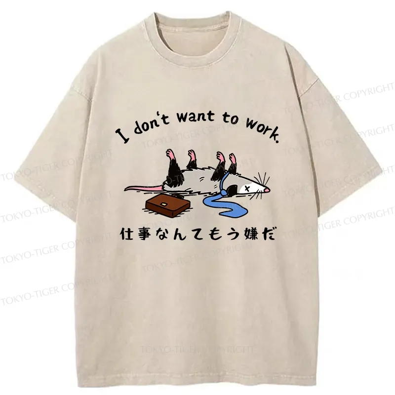 Tokyo-Tiger Possum Don't Want To Work Washed T-Shirt