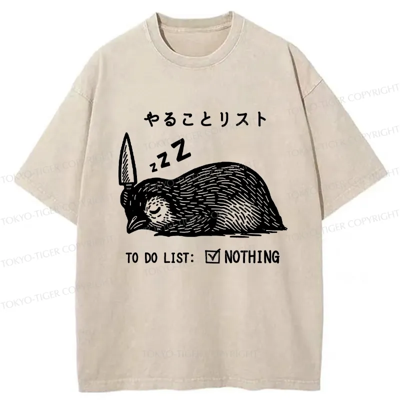 Tokyo-Tiger To Do List: Nothing Funny Washed T-Shirt