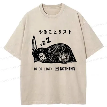 Tokyo-Tiger To Do List: Nothing Funny Washed T-Shirt