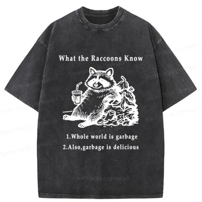 Tokyo-Tiger Raccoon Lying In The Garbage Washed T-Shirt