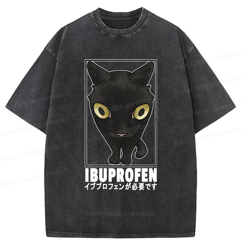 Tokyo-Tiger Stupid Cat Needs Ibuprofen Washed T-Shirt