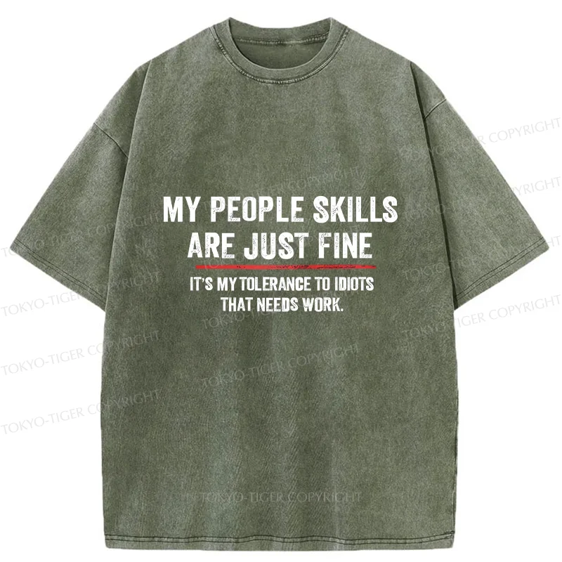 Tokyo-Tiger People Skills Are Fine Sarcastic Washed T-Shirt