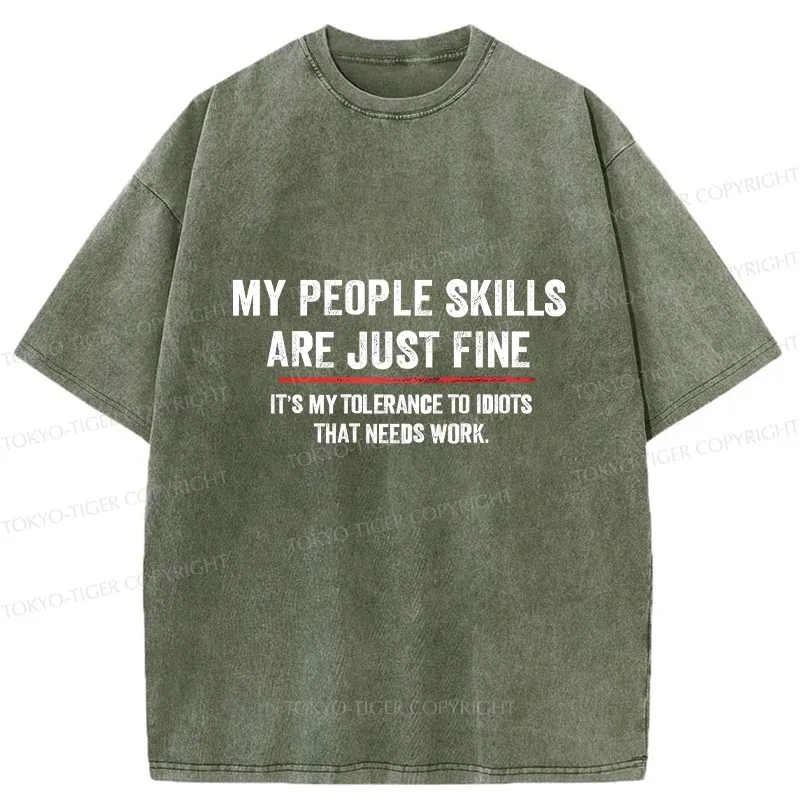 Tokyo-Tiger People Skills Are Fine Sarcastic Washed T-Shirt