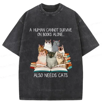 Tokyo-Tiger Cats Are A Necessity For Humans Washed T-Shirt
