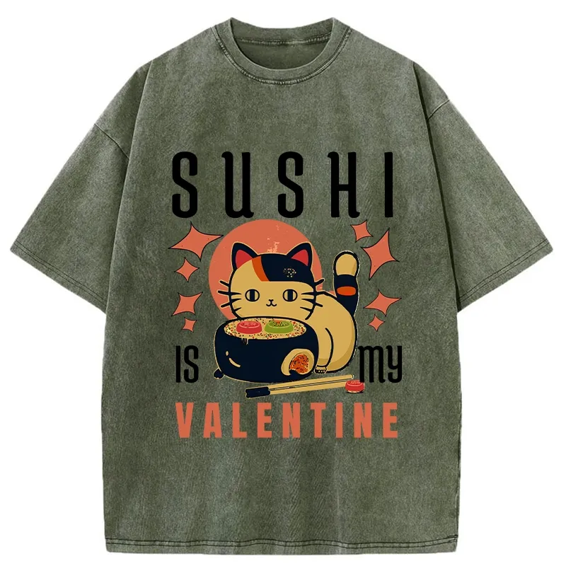 Tokyo-Tiger Sushi Is My Valentine Washed T-Shirt