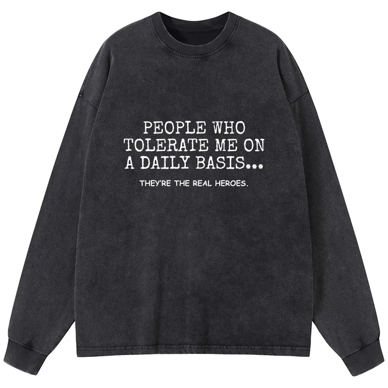 Tokyo-Tiger Anyone Who Puts Up With Me Is A Hero Washed Long Sleeve T-Shirt