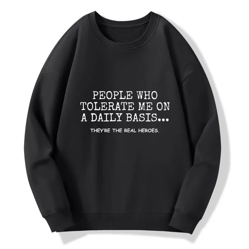 Tokyo-Tiger Anyone Who Puts Up With Me Is A Hero Classic Sweatshirt