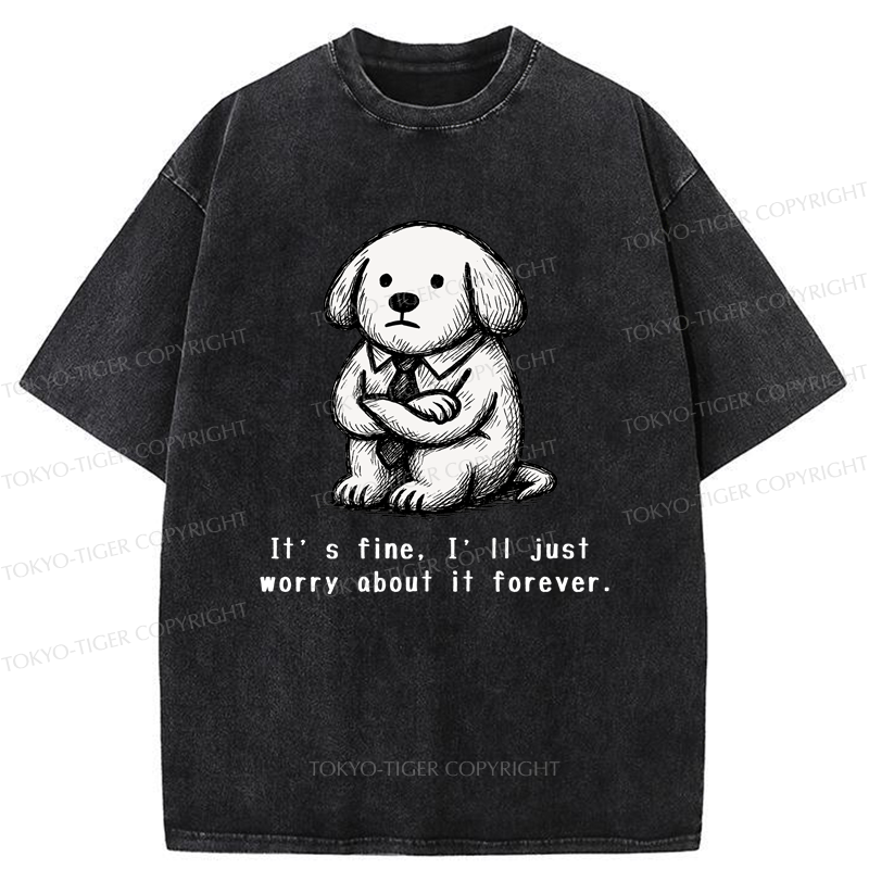 Tokyo-Tiger It’s Fine Dog Washed T-Shirt