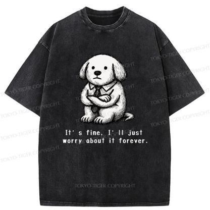 Tokyo-Tiger It’s Fine Dog Washed T-Shirt