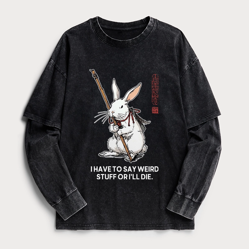 Tokyo-Tiger Rabbit Gotta Say Weird Stuff Or Die Washed Double Layer T-Shirt