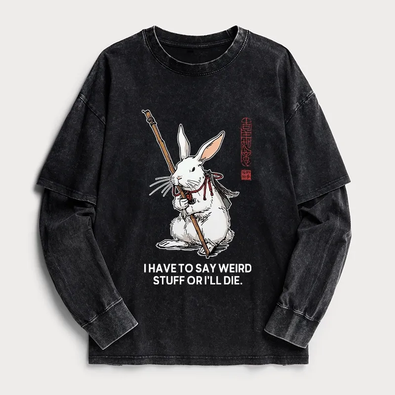Tokyo-Tiger Rabbit Gotta Say Weird Stuff Or Die Washed Double Layer T-Shirt