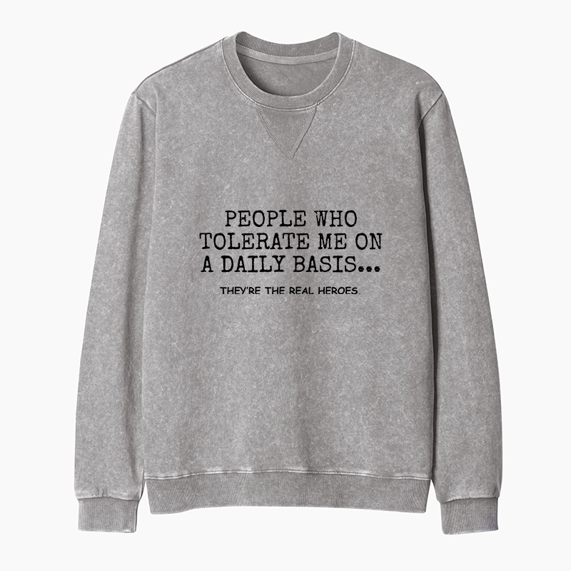 Tokyo-Tiger Anyone Who Puts Up With Me Is A Hero Washed Terry Sweatshirt