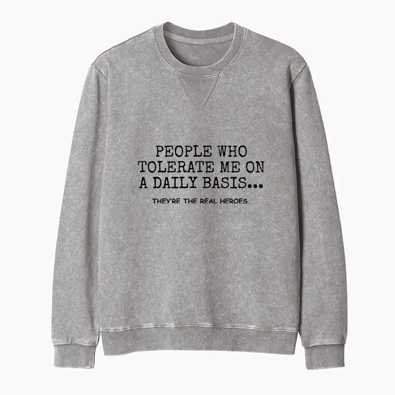 Tokyo-Tiger Anyone Who Puts Up With Me Is A Hero Washed Terry Sweatshirt