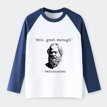 Tokyo-Tiger Mediocrates Meme Raglan Long Sleeve T-shirt