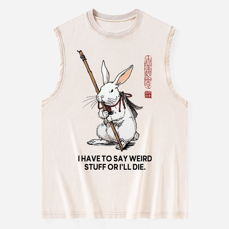Tokyo-Tiger Rabbit Gotta Say Weird Stuff Or Die Washed Tank