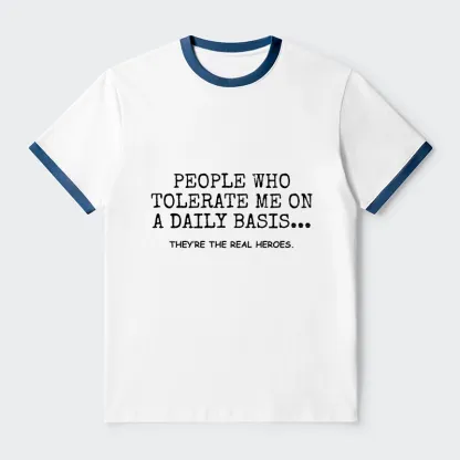 Tokyo-Tiger Anyone Who Puts Up With Me Is A Hero Trim T-Shirt