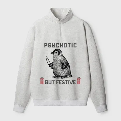 Tokyo-Tiger Overstimulated but Festive Christmas Half Zip Fleece Sweatshirt