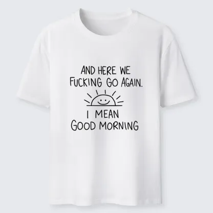 Tokyo-Tiger Different Meanings Of "Good Morning" Classic T-Shirt