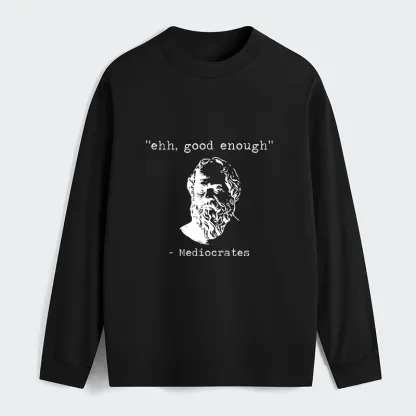 Tokyo-Tiger Mediocrates Meme Classic Long Sleeve T-Shirt