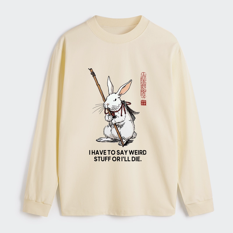 Tokyo-Tiger Rabbit Gotta Say Weird Stuff Or Die Classic Long Sleeve T-Shirt