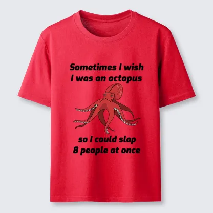 Tokyo-Tiger Sometimes l Wish I Was An Octopus Classic T-Shirt