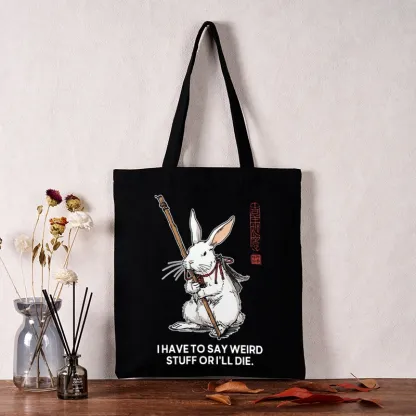 Tokyo-Tiger Rabbit Gotta Say Weird Stuff Or Die Tote Bag