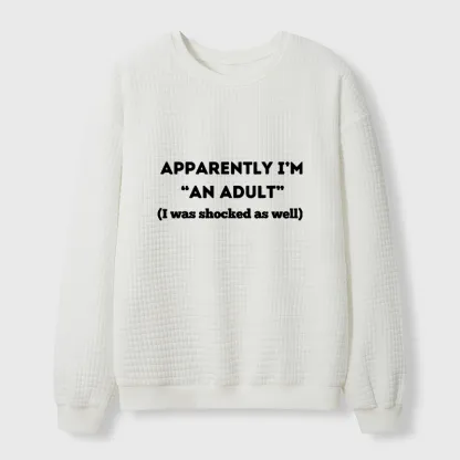 Tokyo-Tiger I Was Shocked That I Had Become An Adult Waffle Sweatshirt