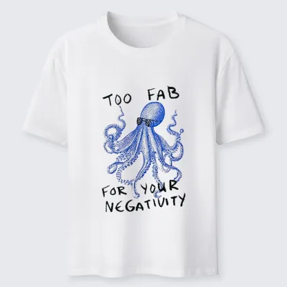 Tokyo-Tiger Too Fab For Your Negativity Classic T-Shirt