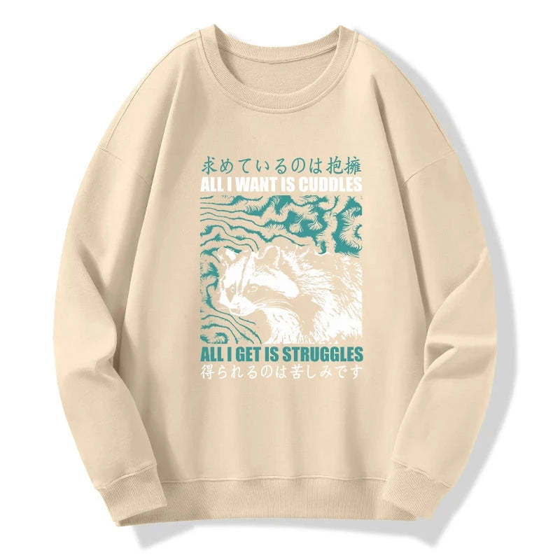 Tokyo-Tiger All I Get Is Struggles Sweatshirt