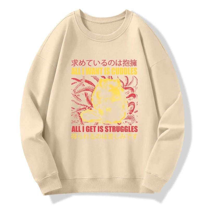 Tokyo-Tiger All I Want Is Cuddles Sweatshirt