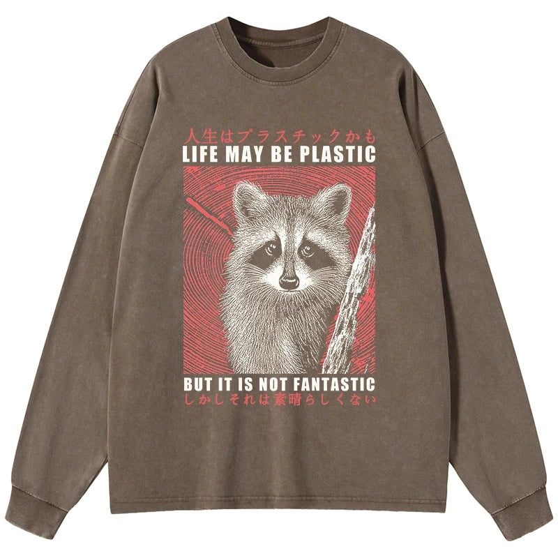 Tokyo-Tiger Life May Be Plastic But It Is Not Fantastic Washed Long Sleeve T-Shirt