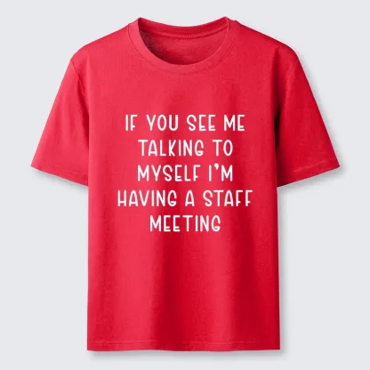 Tokyo-Tiger My Staff Meeting Is Self Talk Classic T-Shirt