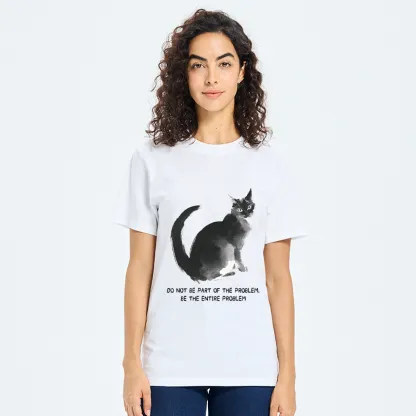 Tokyo-Tiger Funny Cat Be The Entire Problem Classic T-Shirt