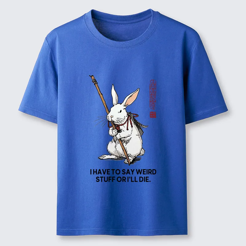 Tokyo-Tiger Rabbit Gotta Say Weird Stuff Or Die Classic T-Shirt