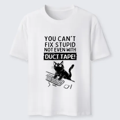 Tokyo-Tiger Funny Cat：You Can't Fix Stupid Classic T-Shirt