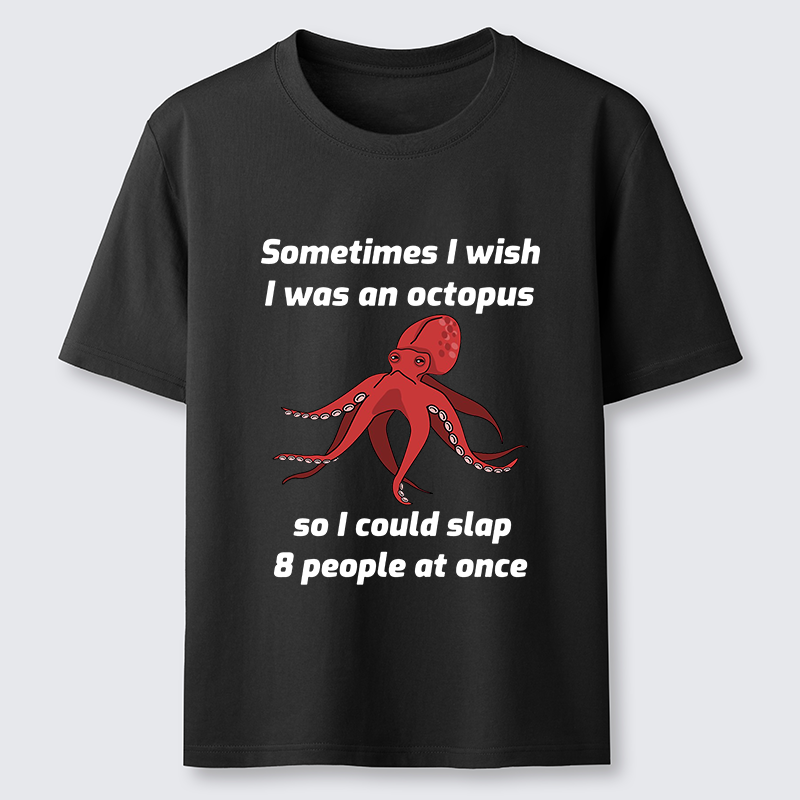 Tokyo-Tiger Sometimes l Wish I Was An Octopus Classic T-Shirt
