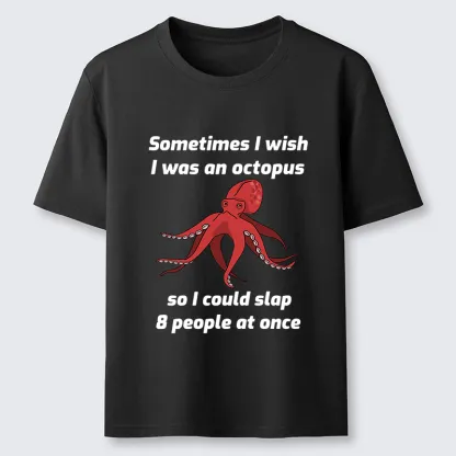 Tokyo-Tiger Sometimes l Wish I Was An Octopus Classic T-Shirt