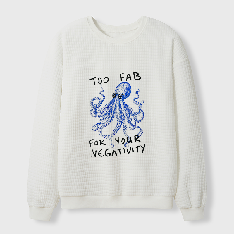 Tokyo-Tiger Too Fab For Your Negativity Waffle Sweatshirt