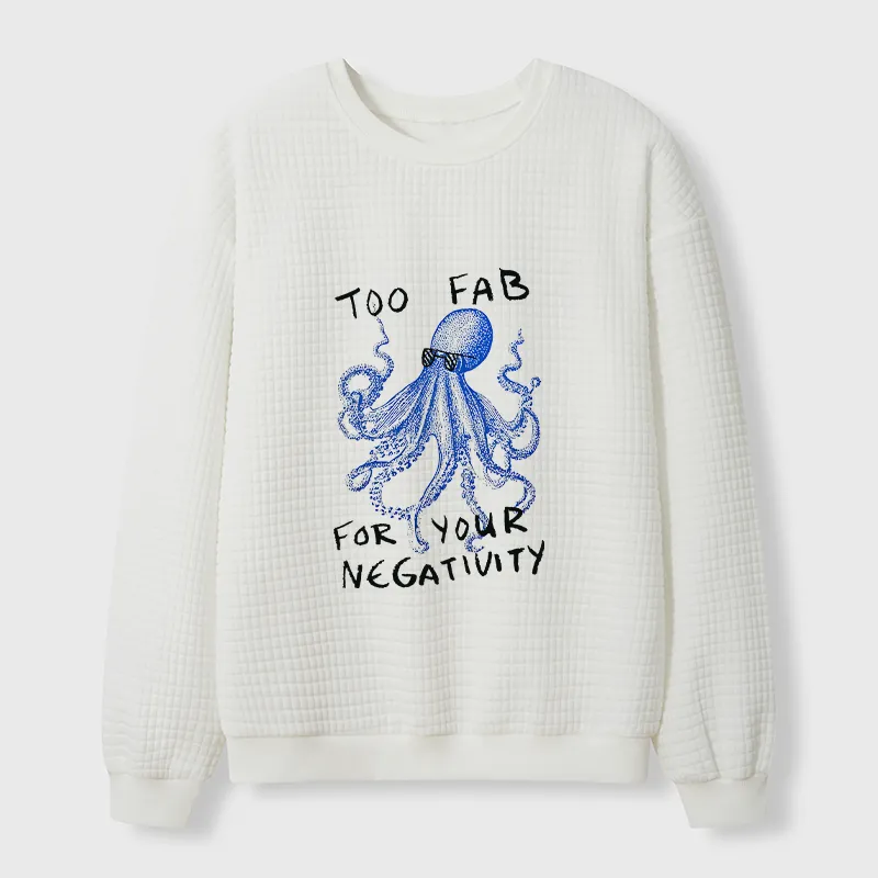 Tokyo-Tiger Too Fab For Your Negativity Waffle Sweatshirt