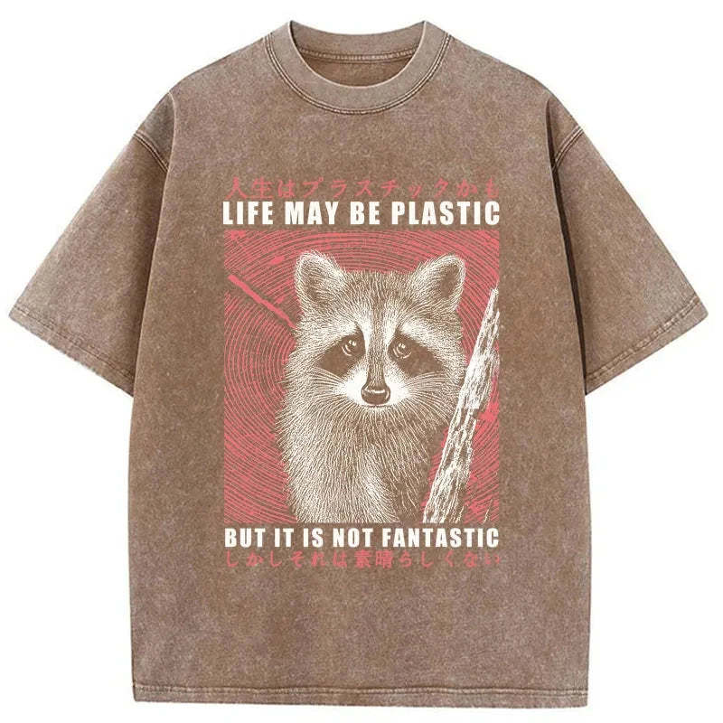Tokyo-Tiger Life May Be Plastic But It Is Not Fantastic Washed T-Shirt