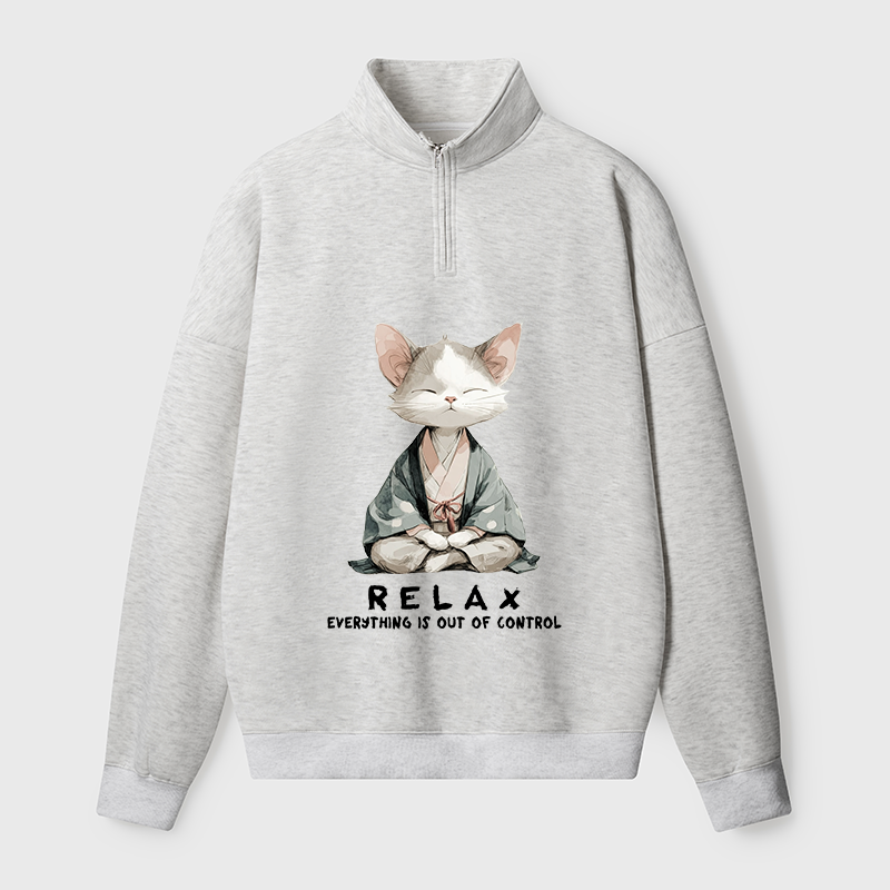 Tokyo-Tiger Zen Cat Relaxation，Everything's Out Of Control Half Zip Fleece Sweatshirt