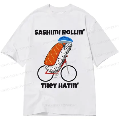 Tokyo-Tiger Sashimi Rollin' They Hatin' Classic T-Shirt